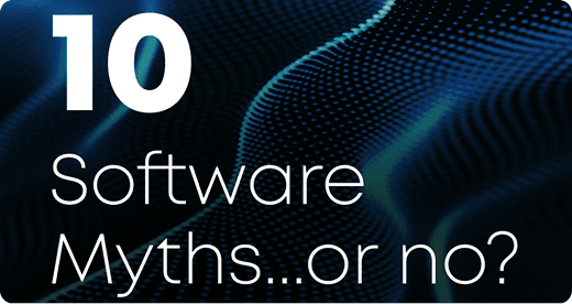Pretty Lies or Ugly Truths? Debunking 10 Software Myths